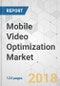 Mobile Video Optimization Market - Global Industry Analysis, Size, Share, Growth, Trends, and Forecast 2018-2026 - Product Thumbnail Image