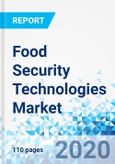 Food Security Technologies Market - Global Industry Perspective, Comprehensive Analysis and Forecast 2020-2026- Product Image