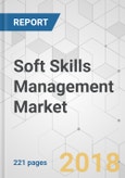 Soft Skills Management Market - Global Industry Analysis, Size, Share, Growth, Trends, and Forecast, 2018-2026- Product Image