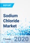 Sodium Chloride Market - By Source (Sea Water, Rock Salt, Others,), End-Use (Chemical Industry, Food Grade Salt, Road De-icing, Others): Global Industry Perspective, Comprehensive Analysis and Forecast, 2020 - 2026 - Product Thumbnail Image
