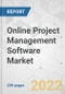 Online Project Management Software Market - Global Industry Analysis, Size, Share, Growth, Trends, and Forecast, 2021-2031 - Product Image