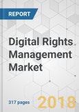Digital Rights Management Market - Global Industry Analysis, Size, Share, Growth, Trends, and Forecast 2018-2026- Product Image