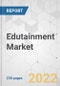Edutainment Market - Global Industry Analysis, Size, Share, Growth, Trends, and Forecast, 2022-2031 - Product Image