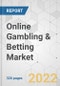 Online Gambling & Betting Market - Global Industry Analysis, Size, Share, Growth, Trends, and Forecast, 2022-2031 - Product Image