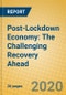 Post-Lockdown Economy: The Challenging Recovery Ahead - Product Thumbnail Image