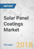 Solar Panel Coatings Market - Global Industry Analysis, Size, Share, Growth, Trends, and Forecast 2017-2026- Product Image