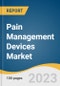 Pain Management Devices Market Size, Share & Trends Analysis Report By Application (Neuropathic, Cancer), By Product (RFA, Neurostimulation), By Region (North America, Asia Pacific), And Segment Forecasts, 2023-2030 - Product Image