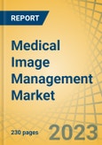 Medical Image Management Market by Product, End User - Global Forecast to 2030- Product Image