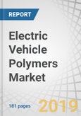Electric Vehicle (Car) Polymers Market by Type (Engineering Plastics (ABS, PA, PC, PPS, Fluoropolymer), Elastomers (Synthetic Rubber, Natural Rubber, Fluoroelastomer)), Component (Powertrain, Exterior, Interior), and Region - Global Forecast to 2024- Product Image