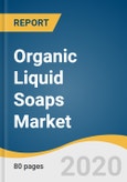 Organic Liquid Soaps Market Size, Share & Trends Analysis Report by Application (Household, Commercial), by Distribution Channel (Supermarkets & Hypermarkets, Online), by Region, and Segment Forecasts, 2020-2027- Product Image