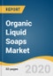 Organic Liquid Soaps Market Size, Share & Trends Analysis Report by Application (Household, Commercial), by Distribution Channel (Supermarkets & Hypermarkets, Online), by Region, and Segment Forecasts, 2020-2027 - Product Thumbnail Image