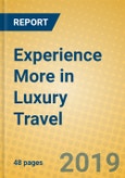 Experience More in Luxury Travel- Product Image