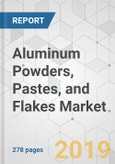 Aluminum Powders, Pastes, and Flakes Market - Global Industry Analysis, Size, Share, Growth, Trends, and Forecast 2018-2026- Product Image