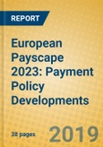 European Payscape 2023: Payment Policy Developments- Product Image