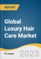 Global Luxury Hair Care Market Size, Share & Trends Analysis Report by Product (Shampoos, Conditioners), Price Range (USD 30 to USD 65, USD 65 to USD 100), Distribution Channel, Region, and Segment Forecasts, 2024-2030 - Product Thumbnail Image
