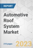 Automotive Roof System Market - Global Industry Analysis, Size, Share, Growth, Trends, and Forecast 2018-2026- Product Image