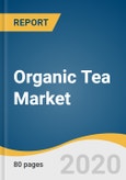 Organic Tea Market Size, Share & Trends Analysis Report by Product (Camellia Sinensis-based (Green, Black, Oolong, White), Herbal), by Taste, by Form, by Distribution Channel, by Region, and Segment Forecasts, 2020-2027- Product Image