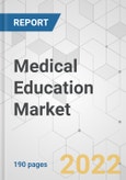 Medical Education Market - Global Industry Analysis, Size, Share, Growth, Trends, and Forecast, 2020-2030- Product Image