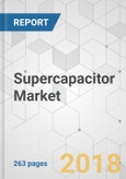 Supercapacitor Market - Global Industry Analysis, Size, Share, Growth, Trends, and Forecast 2018-2026- Product Image
