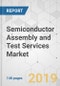 Semiconductor Assembly and Test Services Market - Global Industry Analysis, Size, Share, Growth, Trends, and Forecast, 2019-2027 - Product Thumbnail Image