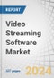 Video Streaming Software Market by Component (Solutions, Services), Streaming Type, Deployment Mode, Delivery Channel (Pay-Tv, Internet Protocol Tv, Over-The-Top), Monetization Model, Vertical and Region - Global Forecast to 2028 - Product Thumbnail Image