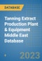 Tanning Extract Production Plant & Equipment Middle East Database - Product Thumbnail Image