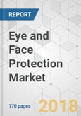 Eye and Face Protection Market - Global Industry Analysis, Size, Share, Growth, Trends and Forecast 2017-2026- Product Image