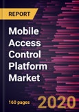 Mobile Access Control Platform Market Forecast to 2027 - COVID-19 Impact and Global Analysis by Technology and Application- Product Image