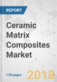 Ceramic Matrix Composites Market - Global Industry Analysis, Size, Share, Growth, Trends, and Forecast 2017-2026- Product Image