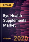 Eye Health Supplements Market Forecast to 2027 - COVID-19 Impact and Global Analysis by Ingredient Type, Indication, Cataract, Dry Eye Syndrome, and Others), Form, and Geography- Product Image