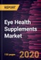 Eye Health Supplements Market Forecast to 2027 - COVID-19 Impact and Global Analysis by Ingredient Type, Indication, Cataract, Dry Eye Syndrome, and Others), Form, and Geography - Product Thumbnail Image