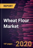 Wheat Flour Market Forecast to 2027 - COVID-19 Impact and Global Analysis by Product Type; Application; End User; Distribution Channel, and Geography- Product Image