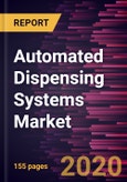 Automated Dispensing Systems Market Forecast to 2027 - COVID-19 Impact and Global Analysis by Operation, Application and End User and Geography- Product Image