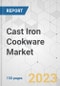Cast Iron Cookware Market - Global Industry Analysis, Size, Share, Growth, Trends, and Forecast, 2022-2031 - Product Thumbnail Image