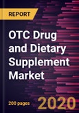 OTC Drug and Dietary Supplement Market Forecast to 2027 - COVID-19 Impact and Global Analysis by Product; Type; Form; Distribution Channel, and Geography- Product Image