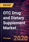 OTC Drug and Dietary Supplement Market Forecast to 2027 - COVID-19 Impact and Global Analysis by Product; Type; Form; Distribution Channel, and Geography - Product Thumbnail Image