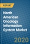 North American Oncology Information System Market 2019-2025 - Product Image