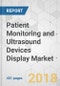 Patient Monitoring and Ultrasound Devices Display Market - Global Industry Analysis, Size, Share, Growth, Trends and Forecast 2017-2025 - Product Thumbnail Image