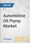 Automotive Oil Pump Market - Global Industry Analysis, Size, Share, Growth, Trends, and Forecast, 2021-2031 - Product Image