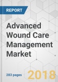 Advanced Wound Care Management Market - Global Industry Analysis, Size, Share, Growth, Trends, and Forecast 2018-2026- Product Image