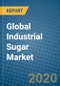 Global Industrial Sugar Market 2020-2026 - Product Thumbnail Image