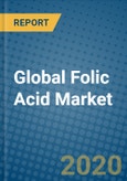 Global Folic Acid Market 2020-2026- Product Image