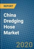 China Dredging Hose Market 2020-2026- Product Image