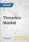 Thrombin Market - Global Industry Analysis, Size, Share, Growth, Trends, & Forecast 2017-2025 - Product Thumbnail Image
