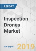 Inspection Drones Market - Global Industry Analysis, Size, Share, Growth, Trends, and Forecast, 2019-2027- Product Image