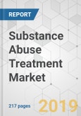 Substance Abuse Treatment Market - Global Industry Analysis, Size, Share, Growth, Trends, and Forecast 2018-2026- Product Image
