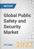Global Public Safety and Security Market by Component, Solution (Critical Communication Network, Biometric & Authentication System, Surveillance System, Emergency & Disaster Management, Cyber Security), Service, Vertical and Region - Forecast to 2027- Product Image