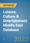 Leisure, Culture & Entertainment Middle East Database - Product Image