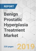 Benign Prostatic Hyperplasia Treatment Market - Global Industry Analysis, Size, Share, Growth, Trends, and Forecast, 2019-2027- Product Image
