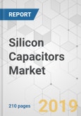 Silicon Capacitors Market - Global Industry Analysis, Size, Share, Growth, Trends, and Forecast, 2019-2027- Product Image